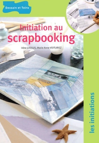 Livrenpoche : Initiation au scrapbooking - Irène Lassus - Livre