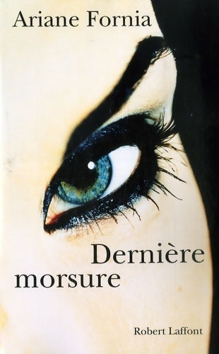 Livrenpoche : Dernière morsure - Ariane Fornia - Livre
