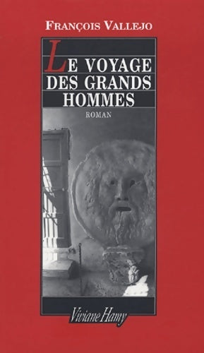 Livrenpoche : Le voyage des grands hommes - François Vallejo - Livre