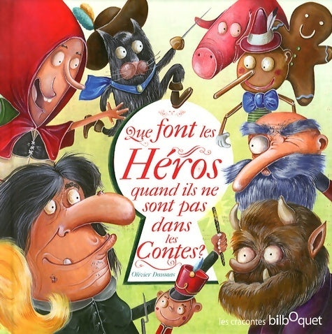 Livrenpoche : Que font les héros quand ils ne sont pas dans les contes ? - Olivier Daumas - Livre