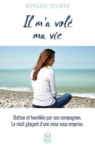 Livrenpoche : Il m'a volé ma vie - Morgane Seliman - Livre