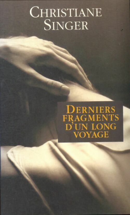 Livrenpoche : Derniers fragments d'un long voyage - Christiane Singer - Livre