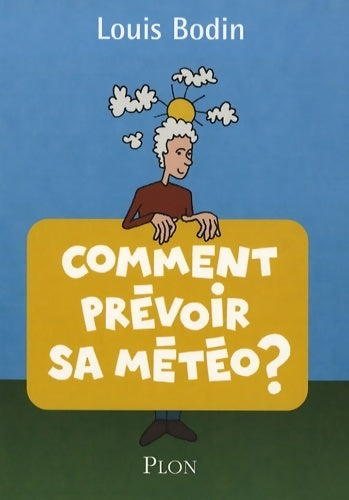 Livrenpoche : Comment prévoir sa météo - Louis Bodin - Livre