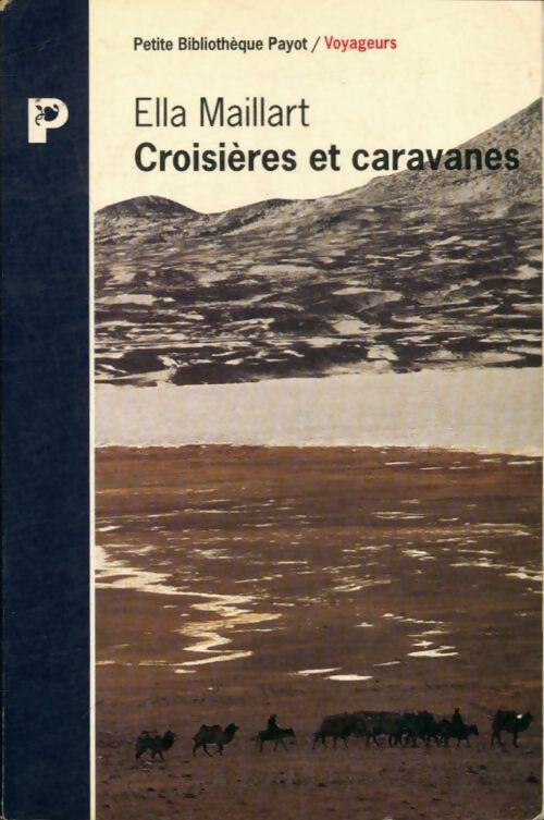 Livrenpoche : Croisières et caravanes - Ella Maillart - Livre