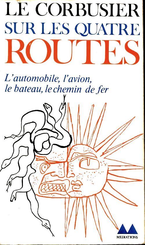 Livrenpoche : Sur les 4 routes (illustré) - Le Corbusier - Livre