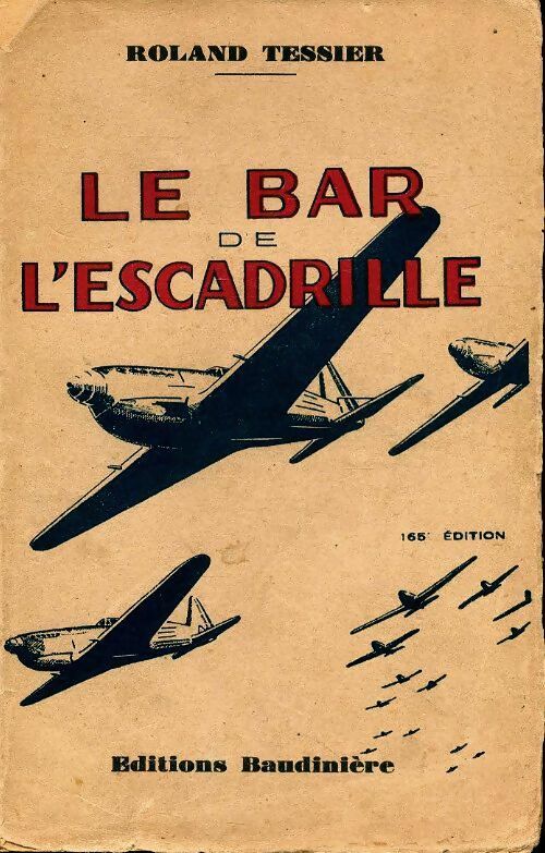 Livrenpoche : Le bar de l'escadrille - Roland Tessier - Livre