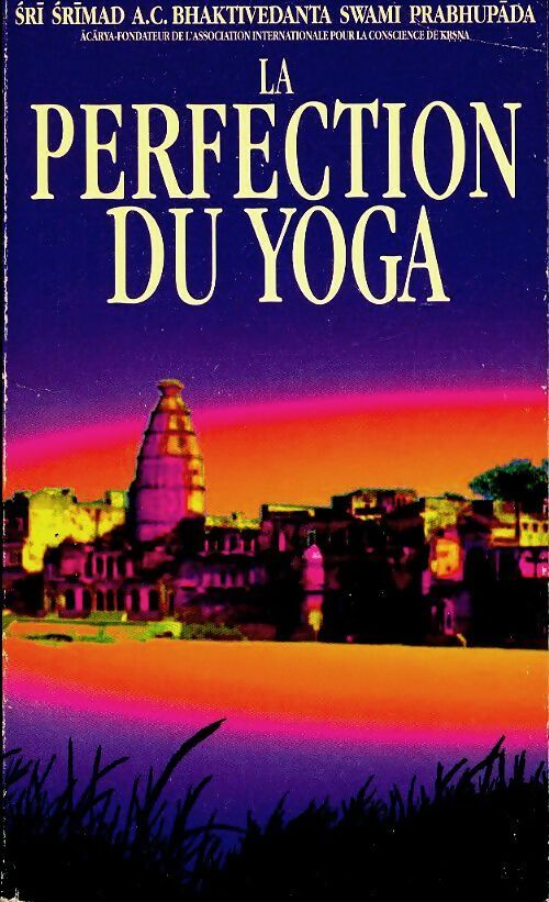 Livrenpoche : La perfection du yoga - Swami Prabhupada A.C. Bhaktivedanta - Livre