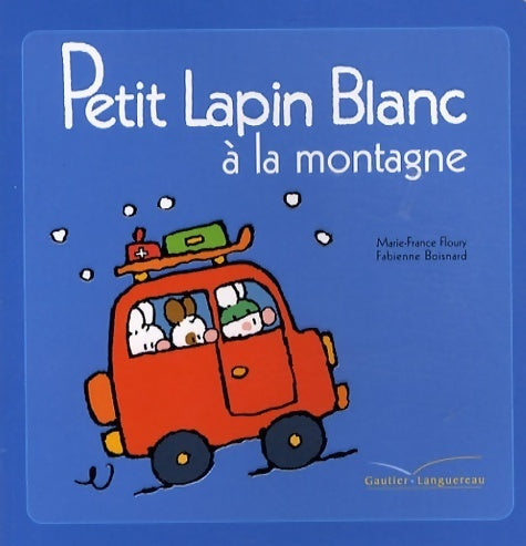 Livrenpoche : Petit lapin blanc à la montagne - Marie-France Floury - Livre