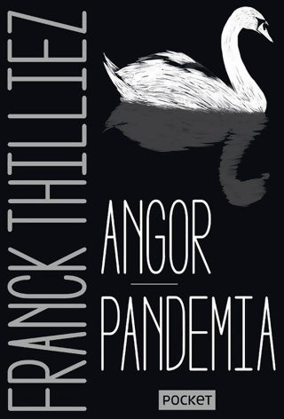 Angor / Pandemia - Franck Thilliez - Livre