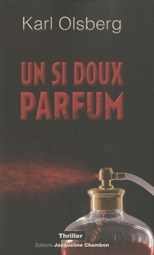 Livrenpoche : Un si doux parfum - Karl Olsberg - Livre
