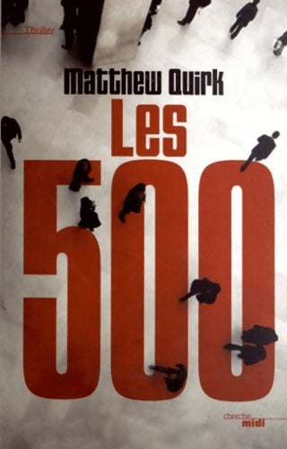 Les 500 - Matthew Quirk - Livre