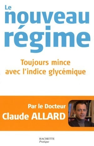 Livrenpoche : Le nouveau régime. Toujours mince avec l'indice glycémique - Claude Allard - Livre