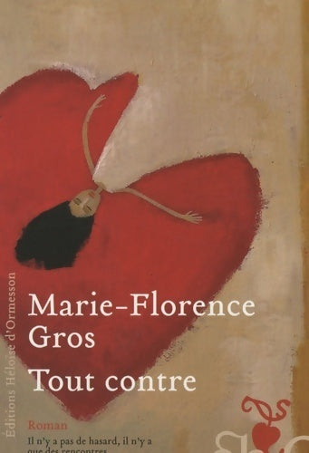 Livrenpoche : Tout contre - Marie-Florence Gros - Livre