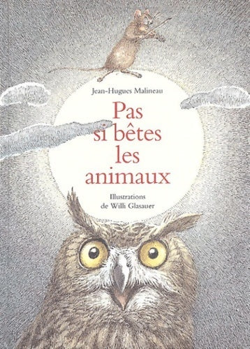 Livrenpoche : Pas si bêtes les animaux - Jean-Hugues Malineau - Livre
