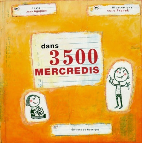 Livrenpoche : Dans 3500 mercredis - Annie Agopian - Livre