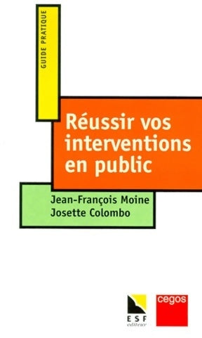 Livrenpoche : Réussir vos interventions en public - Jean-François Moine, Josette Colombo - Livre