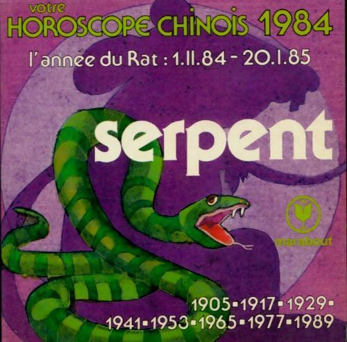 Livrenpoche : Votre horoscope chinois 1984 : Serpent - L. Gajem-Sang - Livre