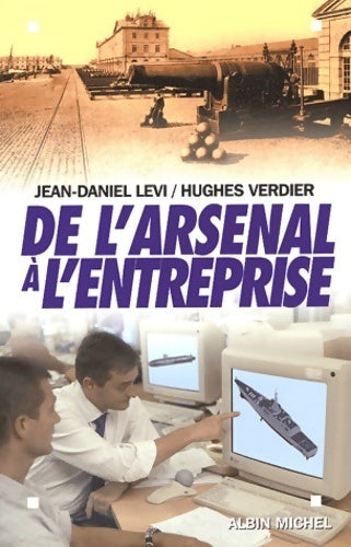Livrenpoche : De l'arsenal à l'entreprise - Hughes Verdier - Livre