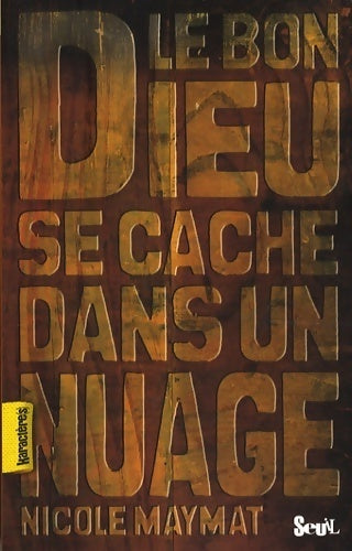 Livrenpoche : Le bon dieu se cache dans un nuage - Nicole Maymat - Livre