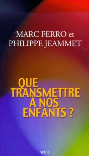 Livrenpoche : Que transmettre à nos enfants ? - Marc Ferro - Livre