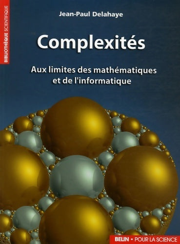 Livrenpoche : Complexités. Aux limites des mathématiques et de l'informatique - Jean-Paul Delahaye - Livre