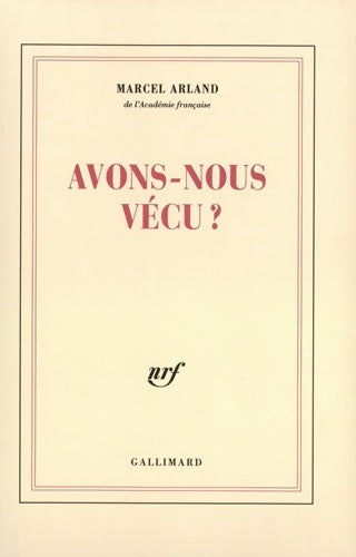 Livrenpoche : Avons-nous vécu ? - Marcel Arland - Livre