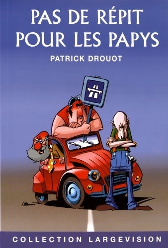 Livrenpoche : Pas de répit pour les papys - Patrick Drouot - Livre