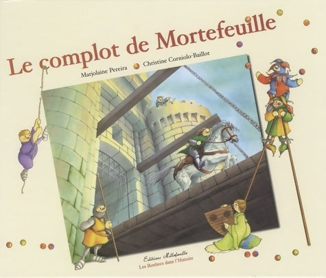 Livrenpoche : Le complot de Mortefeuille - Marjolaine Pereira - Livre