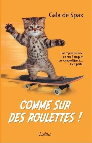 Livrenpoche : Comme sur des roulettes ! - Gala De Spax - Livre