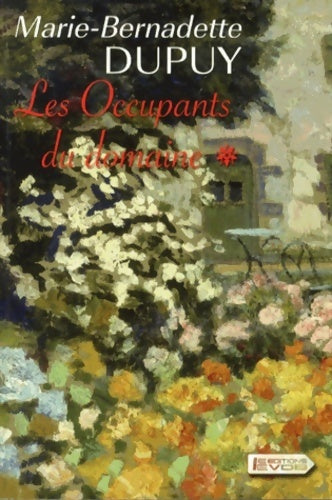 Livrenpoche : Les occupants du domaine Tome I - Marie-Bernadette Dupuy - Livre