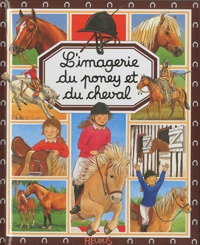 Livrenpoche : L'imagerie du poney et du cheval - Collectif - Livre