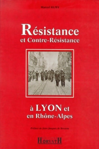 Livrenpoche : Résistance et contre-Résistance à Lyon et en Rhône-Alpes - Marcel Ruby - Livre