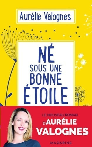 Livrenpoche : Né sous une bonne étoile - Aurélie Valognes - Livre