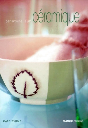 Livrenpoche : Peinture sur céramique - Kate Byrne - Livre