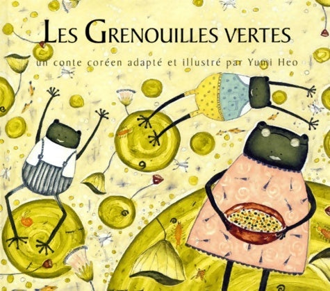 Livrenpoche : Les grenouilles vertes - Yumi Heo - Livre