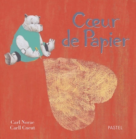 Livrenpoche : Coeur de papier - Carl Norac - Livre