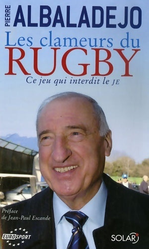 Livrenpoche : Les clameurs du rugby - Pierre Albaladejo - Livre