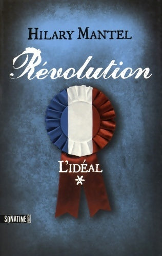 Livrenpoche : Révolution Tome I : L'idéal - Hilary Mantel - Livre