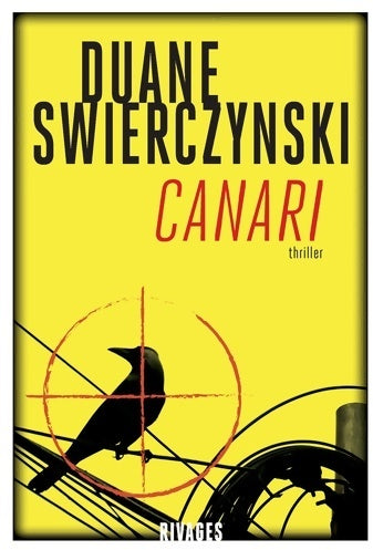 Livrenpoche : Canari - Duane Swierczynski - Livre