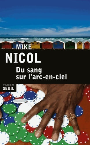 Livrenpoche : Du sang sur l'arc-en-ciel - Mike Nicol - Livre