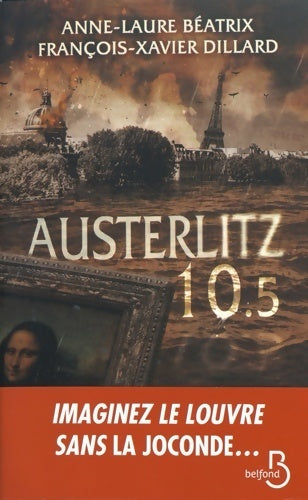 Livrenpoche : Austerlitz 10.5 - François-Xavier Dillard, Anne-Laure Beatrix - Livre