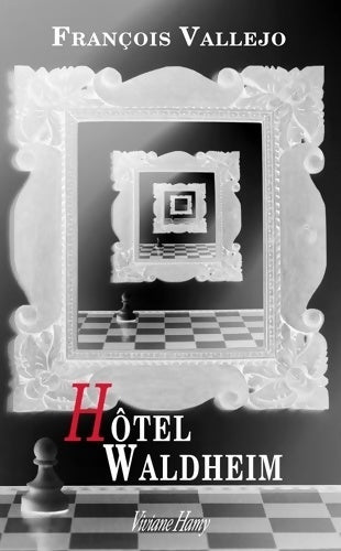Livrenpoche : Hôtel Waldheim - François Vallejo - Livre