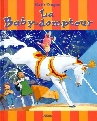 Livrenpoche : La baby-dompteur - Mark Teague - Livre