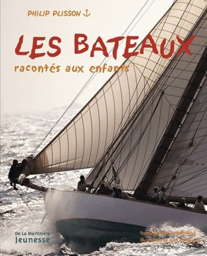 Livrenpoche : Les bateaux racontés aux enfants - Philip Plisson - Livre