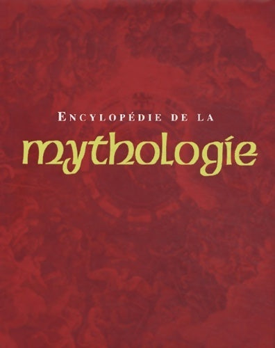 Encyclopédie de la mythologie - Arthur Cotterell - Livre