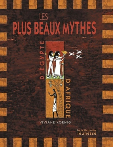 Livrenpoche : Les plus beaux mythes d'Egypte et d'Afrique noire - Viviane Koenig - Livre
