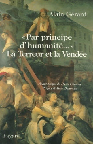 Livrenpoche : Par principe d'humanité... : La Terreur et la Vendée - Alain Gérard - Livre