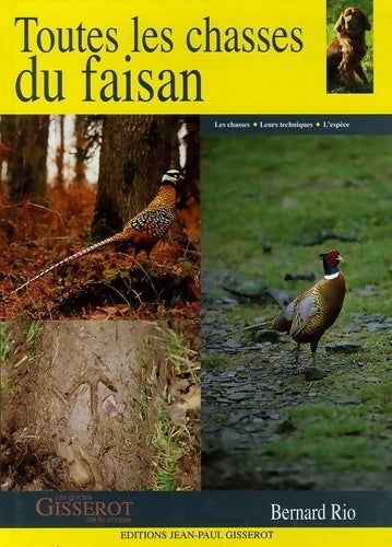 Livrenpoche : Toutes les chasses du faisan - Bernard Rio - Livre