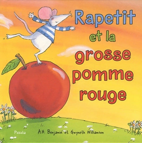 Livrenpoche : Rapetit et la grosse pomme rouge - A.H. Benjamin - Livre