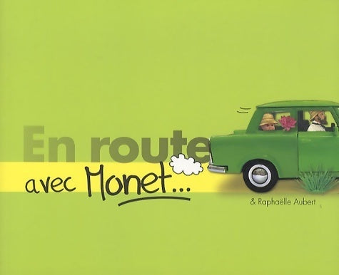Livrenpoche : En route avec... Monet - Raphaëlle Aubert - Livre